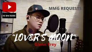 "LOVER'S MOON" By: Glenn Frey (MMG REQUESTS)