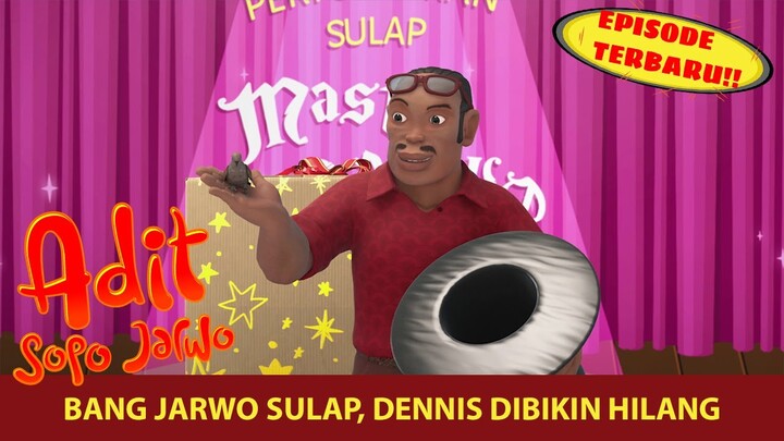 Gawat!!! Dennis Disulap Hilang, Malah Hilang Beneran!!| Adit & Sopo Jarwo