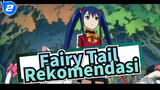 Pertunjukan lengkap yang direkomendasikan: Fairy Tail_2