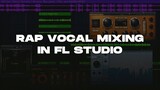 Rap Vocal Mixing in FL Studio | Tagalog