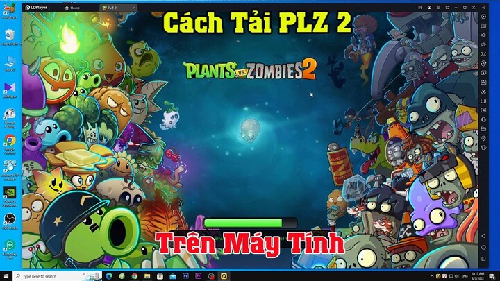 Cách tải và cài đặt game Plants vs zombies 2 trên máy tính Pc và Laptop