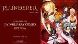 Plunderer Season One Part 2 | Available Now!