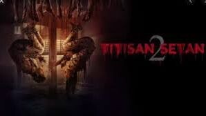 Titisan Setan 2 (2021)