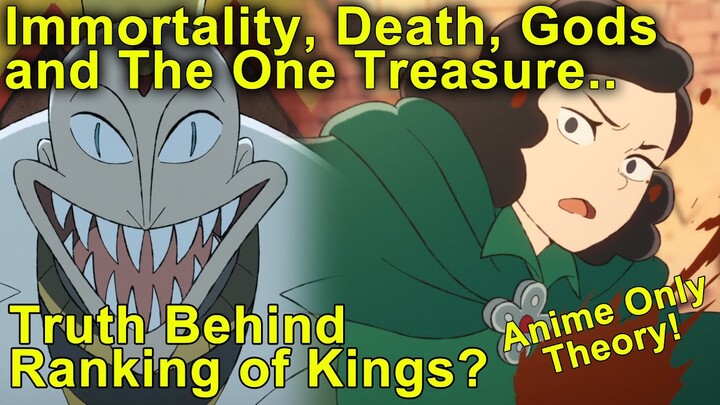 Truth Behind The Ranking of Kings System? Gods, Immortality, and The Treasure (Anime Only Theory!!)