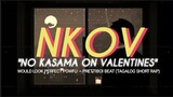 WOULD LOOK PERFECT, "NKOV(NO KASAMA ON VALENTINES)"|| VALENTINES TAGALOG LYRICS