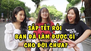 Sắp Đến Tết Rồi Bạn Đã Làm Được Gì Cho Đời Trong 2019 Chưa I Phỏng Vấn Giới Trẻ
 I SohaProX I Tập 5