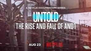 UNTOLD (The Rise And Fall Of And1)