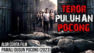 KETIKA PULUHAN POCONG BANGKIT!! Alur Cerita Film PAMALI DUSUN POCONG (2023)