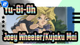 [Yu-Gi-Oh] Classical Battle| Joey Wheeler VS Kujaku Mai_2