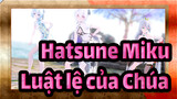 Hatsune Miku
Luật lệ của Chúa