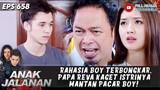 RAHASIA BOY TERBONGKAR, PAPA REVA KAGET ISTRINYA MANTAN PACAR BOY! - ANAK JALANAN