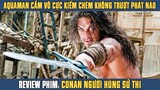 [Review Phim] Khi AQUAMAN Sở Hữu VÔ CỰC KIẾM Báo Thù CHÚA TỂ HẮC ÁM | Siêu Anh Hùng