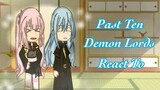Past 10 Demon Lords react to Rimuru Tempest [TTIGRAAS]