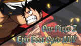One Piece Film: Z - Natural | One Piece Epic Beat Sync AMV