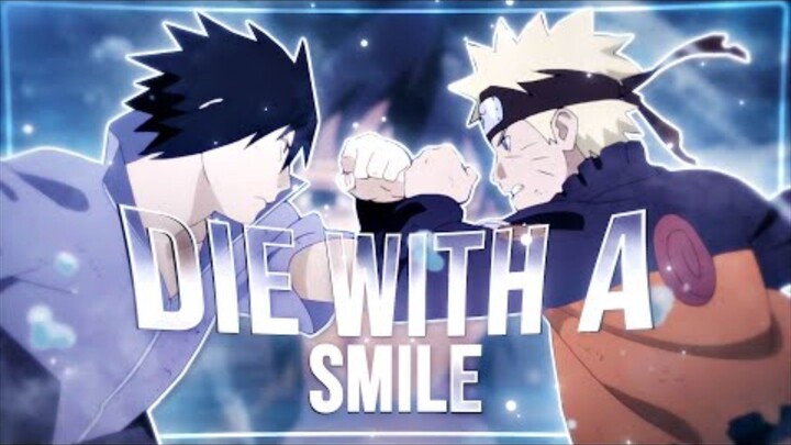 Die With A Smile❤️ - Naruto And Sasuke [Edit/AMV]