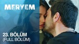 Meryem VOSTFR - Épisode 23