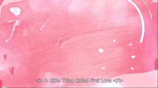 A Little Thing Called First Love 2019 Episode1