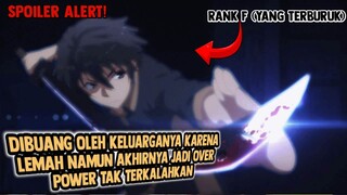 Anime Dengan MC DiBuang Keluarganya Dan Terlemah Di Akademi Ternyata Murid Terkuat Dan Over Power