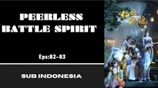 [PEERLESS BATTLE SPIRIT] Eps:82-83