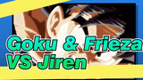 Goku & Frieza VS Jiren