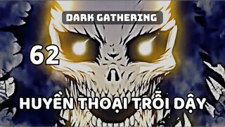 Tóm Tắt Phân Tích Chapter 62 Dark Gathering, Huyền Thoại Thức Tỉnh | UO Anime