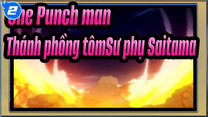 One Punch man/Thánh phồng tôm【BLOOD LAD】Sư phụ Saitama cứu thế giới với đệ tử của anh ta_2