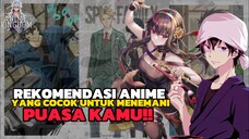 3 REKOMENDASI ANIME YANG COCOK MENEMANI PUASAMU‼️