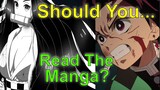 Why You Should Read the Demon Slayer Manga. [Kimetsu no Yaiba : 鬼滅の刃]