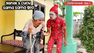 NENEK DAN CUCU BIKIN EMOSI - CERITA LUCU - EPS 1