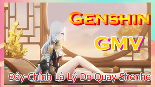 [Genshin, GMV]Đây Chính Là Lý Do Quay Shenhe