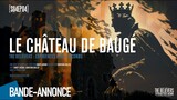 The Believers : Le château de Baugé (Trailer)