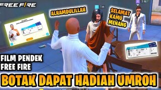 FILM PENDEK FREE FIRE!! BOTAK DAPAT HADIAH UMROH DARI EPEP!!