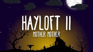 Mother Mother - Hayloft II (Lyrics)