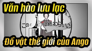 Văn hào lưu lạc |[AMV tự họa] Đồ vật thế giới của Sakaguchi Ango[Ango&Dazai&Oda ]