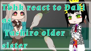 🔪Tbhk react to Daki as Yashiro older sister🍩(¿Manga Spoilers?)(🍩HanaNene🐟)¡Read description plss!