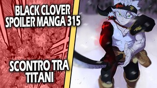 SCONTRO TRA TITANI | Black Clover Manga ITA - Spoiler e Recensione Capitolo 315