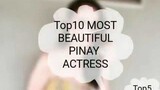 Top10 MOST BEAUTIFUL PINAY ACTRESS