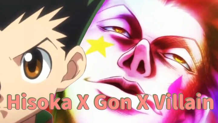 Hisoka X Gon X Villain. | AMV