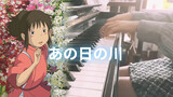[Music] Cover of "あの日の川" with piano|Spirited Away