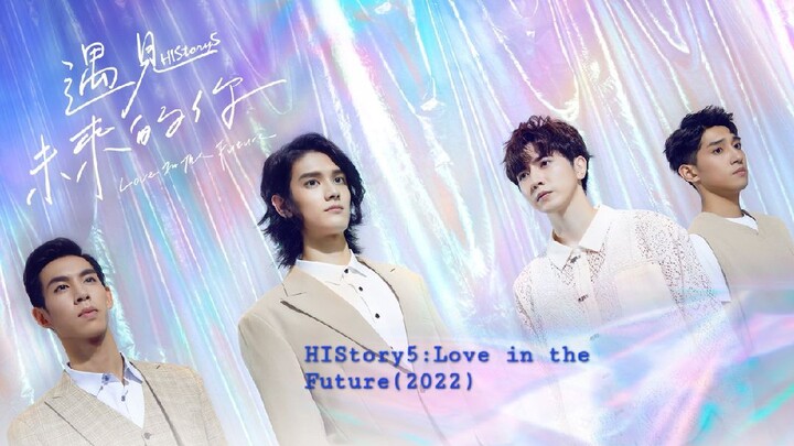 HIStory5: Love in the Future (2023) | Episode 3