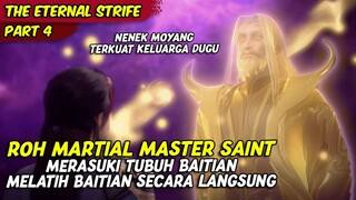 EPISODE 4 | THE ETERNAL STRIFE | TUBUH BAITIAN DI RASUKI LANGSUNG OLEH MARTIAL MASTER