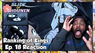 Ranking of Kings Episode 18 Reaction | OUKEN YOU'VE JUST MADE THE BIGGEST MISTAKE OF YOUR LIFE!!!