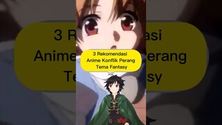 3 Rekomendasi Anime Fantasy Yang Ada Konflik Perang #shorts #anime #rekomendasianime