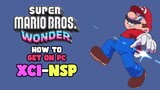How to Get Super Mario Bros. Wonder on PC (XCI-NSP)