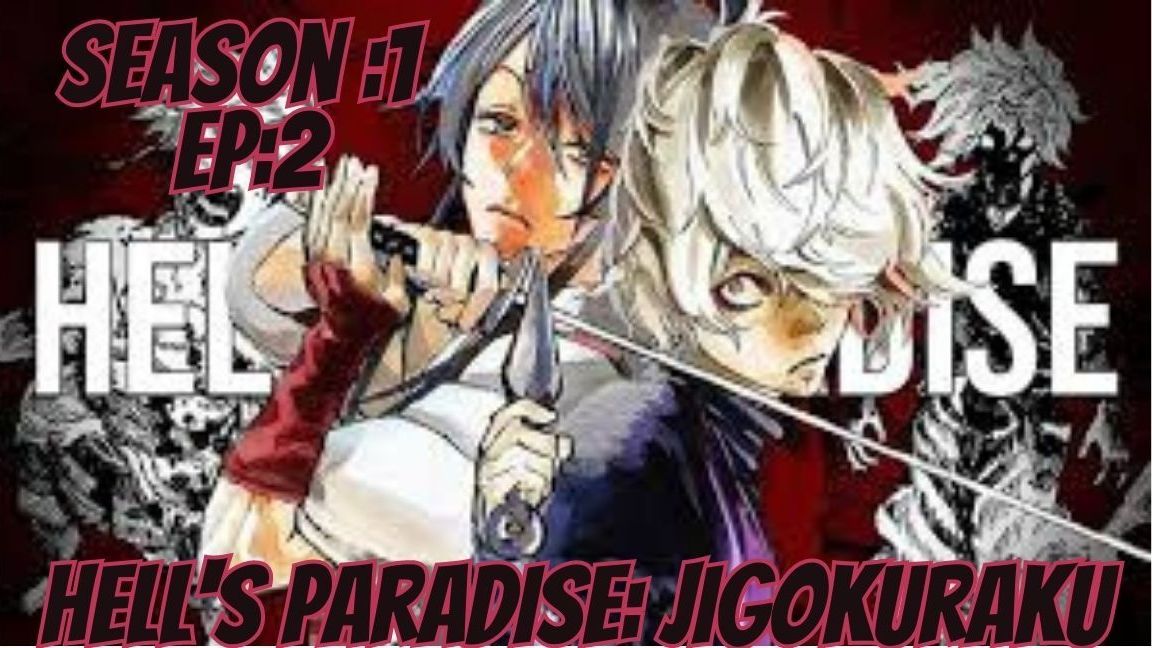 Hell's Paradise Jigokuraku Episodul 8 