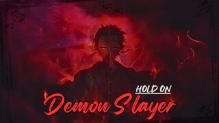 HOLD ON - DEMON SLAYER [AMV] #BilibiliAniSummerFair