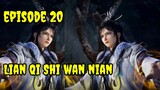 Lian Qi Shi Wan Nian Episode 20 Sub Indo#donghua#donghuasubindo