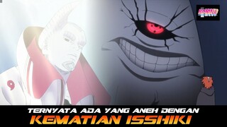 TERNYATA ADA YANG ANEH DENGAN KEMATIAN ISSHIKI OTSUTSUKI