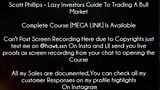 Scott Phillips Course Lazy Investors Guide To Trading A Bull Market download