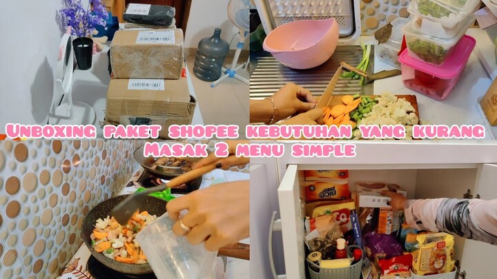 UNBOXING PAKET SHOPEE KEBUTUHAN YANG KURANG | MASAK MENU SEDERHANA DAN NIKMAT